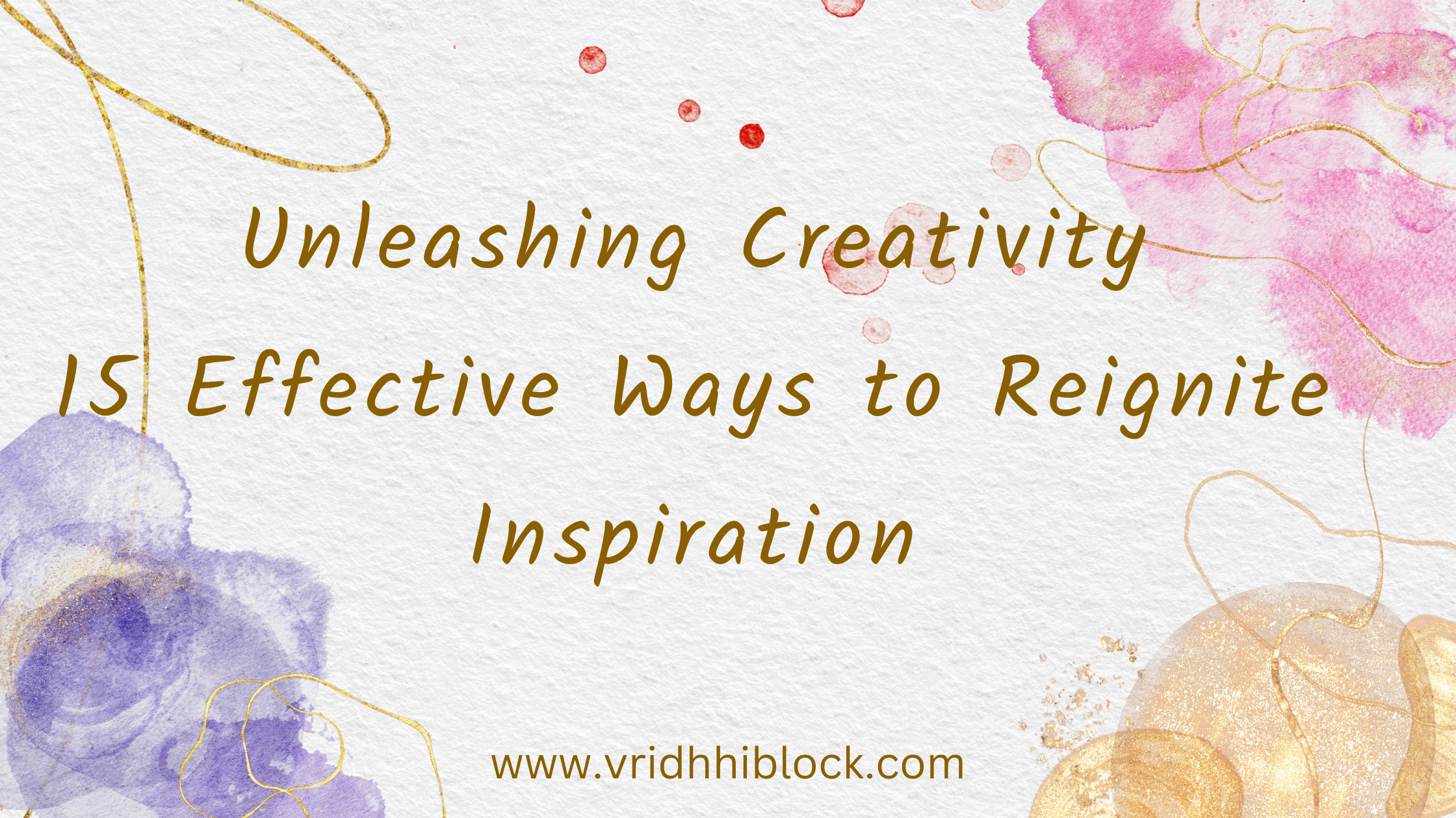 Unleashing-Creativity-15-effective-Ways-to-Reignite-Inspiration