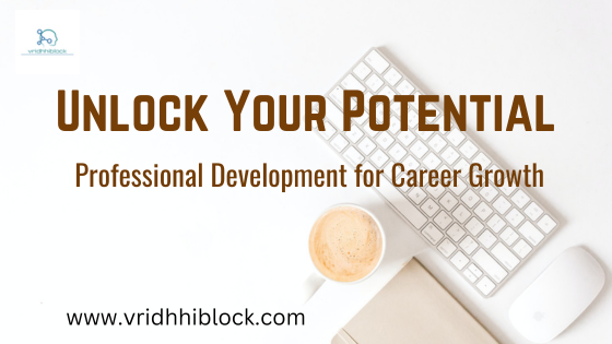 Unlock-Your-Potential professional development for career growth