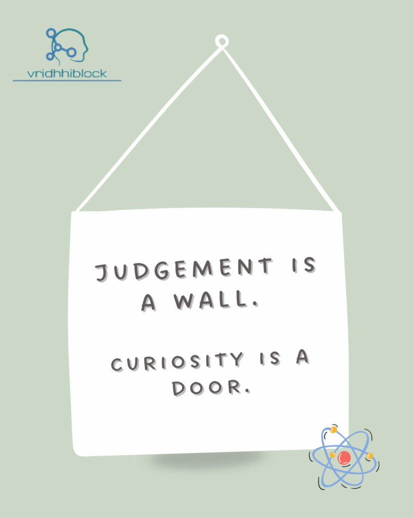 Adaptive mindset quote: Judgment is a wall, curiosity is a door