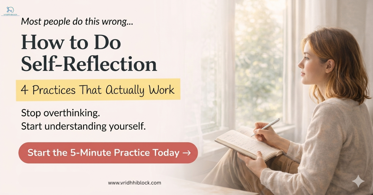 Featured image showing a woman journaling by a sunlit window. Text: How to do self reflection: 4 practices that actually work - vridhhiblock.com.